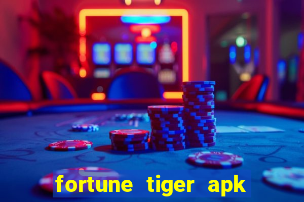 fortune tiger apk dinheiro infinito